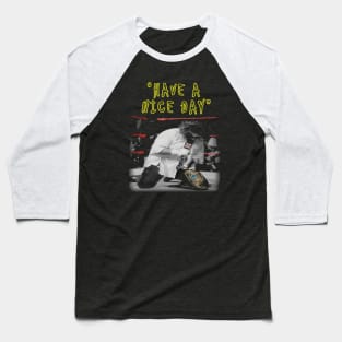 Mankind Have A Nice Day Baseball T-Shirt